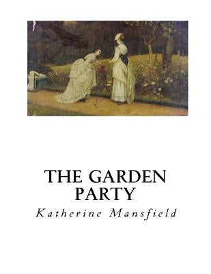 The Garden Party Paperback Createspace Independent Publishing Platform