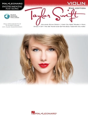 Taylor Swift - 2nd Edition: Violin Play-Along Book/Online Audio by Swift, Taylor