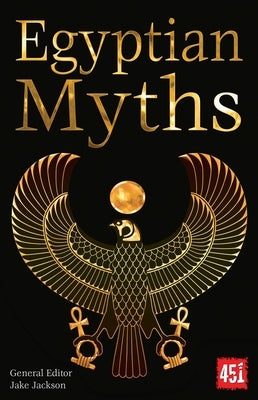 Egyptian Myths by Jackson, J. K.