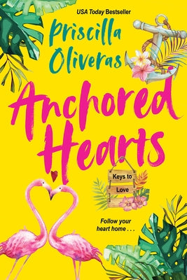 Anchored Hearts: An Entertaining Latinx Second Chance Romance by Oliveras, Priscilla