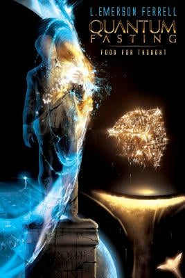 Quantum Fasting: Food for Thought Paperback Voice of the Light Ministries, Incorporated