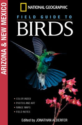 National Geographic Field Guide to Birds: Arizona and New Mexico Paperback National Geographic Society