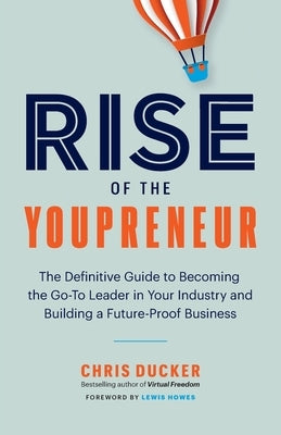 Rise of the Youpreneur by Ducker, Chris