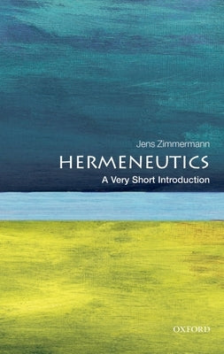 Hermeneutics: A Very Short Introduction Paperback Oxford University Press, USA