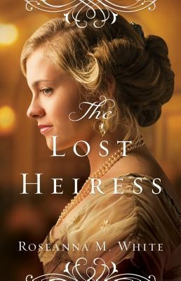 The Lost Heiress Paperback Bethany House Publishers