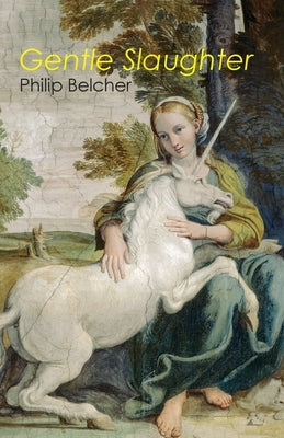 Gentle Slaughter by Belcher, Philip