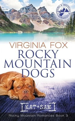Rocky Mountain Dogs (Rocky Mountain Romances, Book 3) Paperback Dragonbooks