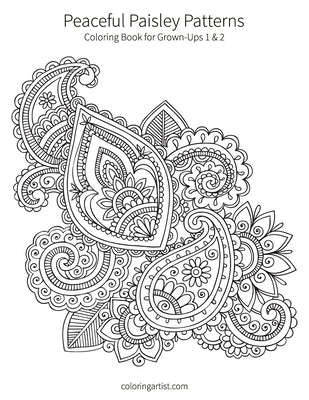 Peaceful Paisley Patterns 1 & 2: Coloring Book for Grown-Ups by Snels, Nick