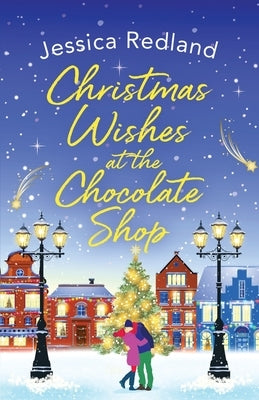 Christmas Wishes at the Chocolate Shop Paperback Boldwood Books Ltd