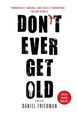 Don't Ever Get Old: A Mystery Paperback Minotaur Books