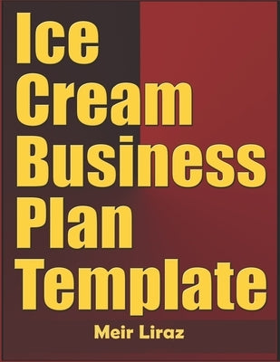 Ice Cream Business Plan Template Paperback Independently Published