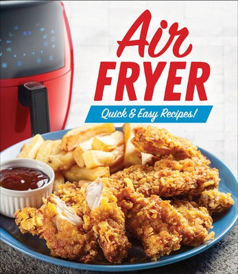 Air Fryer: Quick & Easy Recipes! by Publications International Ltd