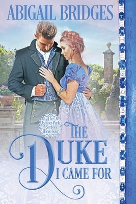 The Duke I Came For Paperback Dragonblade Publishing, Inc.