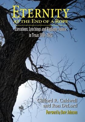 Eternity at the End of A Rope (Softcover) by Caldwell, Clifford R.