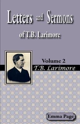 Letters and Sermons of T.B. Larimore Vol. 2 Paperback Guardian of Truth Foundation