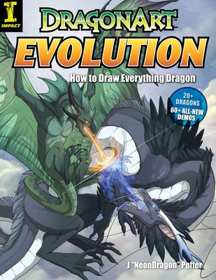 DragonArt Evolution: How to Draw Everything Dragon by Peffer, Jessica