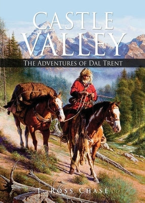 Castle Valley: The Adventures of Dal Trent Paperback Xulon Press