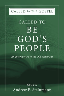 Called To Be God's People by Steinmann, Andrew