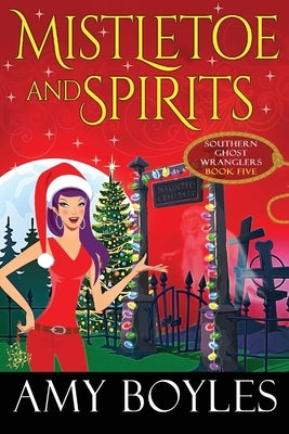 Mistletoe and Spirits Paperback Independently Published