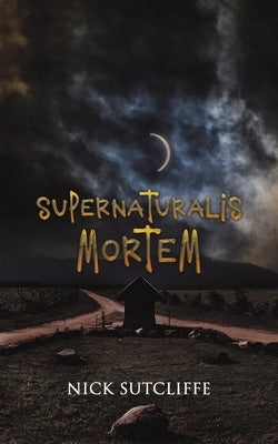 Supernaturalis Mortem Paperback Austin Macauley