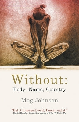 Without: Body, Name, Country Paperback Vine Leaves Press
