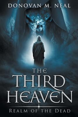 The Third Heaven: Realm of the Dead Paperback Theonesutos Ministries