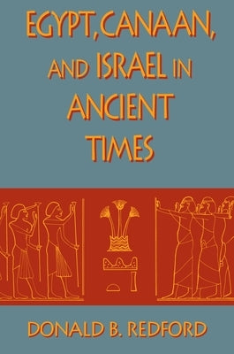 Egypt, Canaan, and Israel in Ancient Times Paperback Princeton University Press