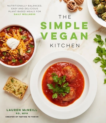 The Simple Vegan Kitchen: Nutritionally Balanced, Easy and Delicious Plant-Based Meals for Daily Wellness Paperback Page Street Publishing