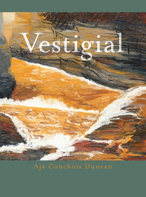 Vestigial by Duncan, Aja Couchois