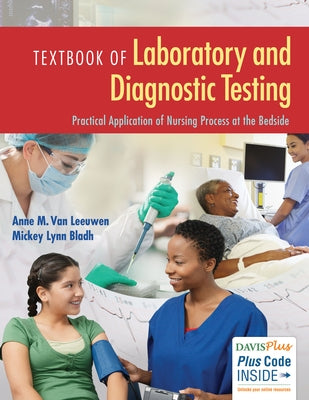 Textbook of Laboratory and Diagnostic Testing: Practical Application of Nursing Process at the Bedside Paperback F. A. Davis Company