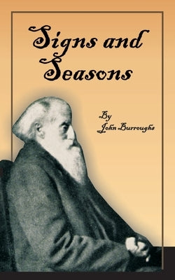 Signs and Seasons by Burroughs, John