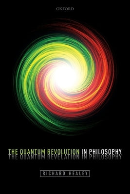 Quantum Revolution in Philosophy Paperback Oxford University Press, USA