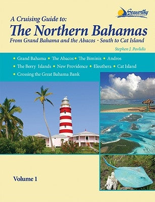 A Cruising Guide To The Northern Bahamas by Pavlidis, Stephen J.