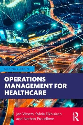 Operations Management for Healthcare by Vissers, Jan