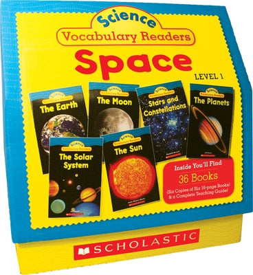 Science Vocabulary Readers: Space: Exciting Nonfiction Books That Build Kids' Vocabularies Includes 36 Books (Six Copies of Six 16-Page Titles) Plus a by Charlesworth, Liza