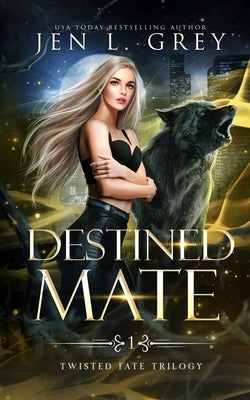 Destined Mate by Grey, Jen L.