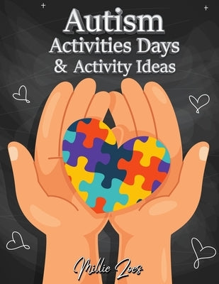 Autism Activities Days And Activity Ideas: Goals and Progress - Child Goals - Daily Routines for Children and Their Families by Milliie Zoes