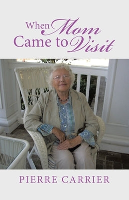 When Mom Came to Visit Paperback Tellwell Talent