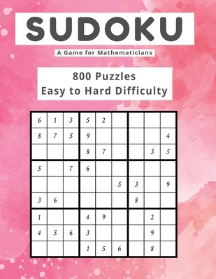 Sudoku A Game for Mathematicians 800 Puzzles Easy to Hard Difficulty Paperback Marick Booster