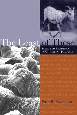 The Least of These: Selected Readings in Christian History Paperback Cascade Books