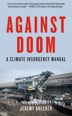 Against Doom: A Climate Insurgency Manual by Brecher, Jeremy