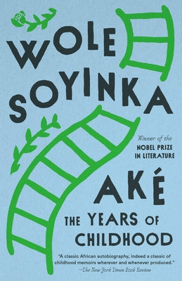 Ake: The Years of Childhood by Soyinka, Wole