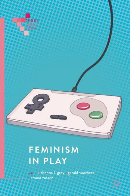 Feminism in Play Paperback Palgrave MacMillan