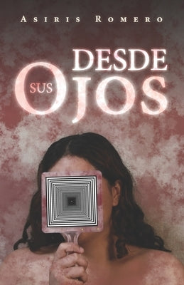Desde Sus Ojos by Romero, Asiris