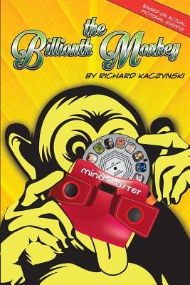 The Billionth Monkey by Kaczynski, Richard