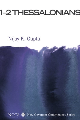 1-2 Thessalonians by Gupta, Nijay K.