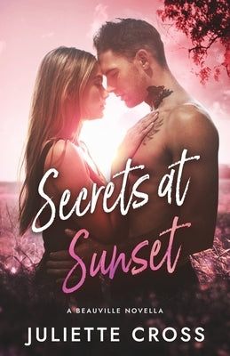 Secrets at Sunset Paperback Juliette Cross