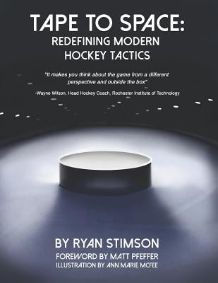 Tape to Space: Redefining Modern Hockey Tactics Paperback Independently Published