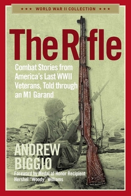 Paperback book titled "The Rifle: Combat Stories from America's Last WWII Veterans" by Regnery History, featuring an M1 Garand rifle on the cover.