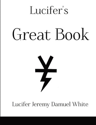 Lucifer's Great Book by Damuel White, Lucifer Jeremy